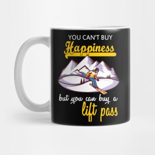 you can't buy happiness but you can buy a lift pass Mug